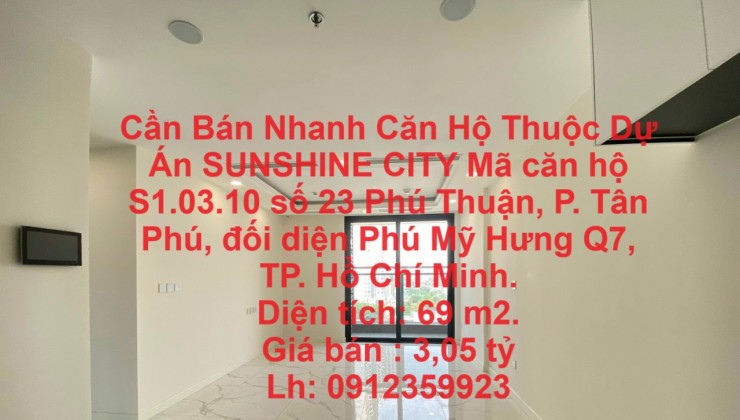 Cần Bán Nhanh Căn Hộ Thuộc Dự Án SUNSHINE CITY Phú Thuận, phường Tân phú, Quận 7, TP Hồ Chí Minh